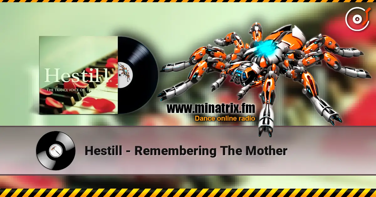 Hestill - Remembering The Mother жоғары сапада онлайн тыңдау | Minatrix.FM