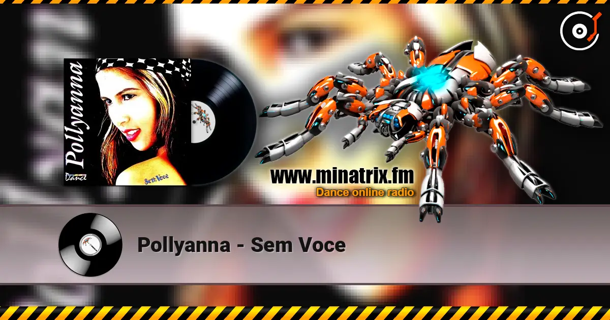 Pollyanna - Sem Voce жоғары сапада онлайн тыңдау | Minatrix.FM