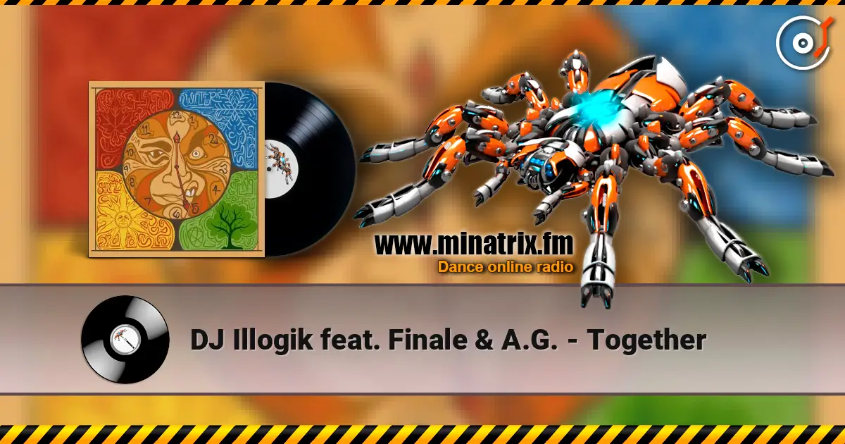 DJ Illogik feat. Finale & A.G. - Together listen online in high quality | Minatrix.FM