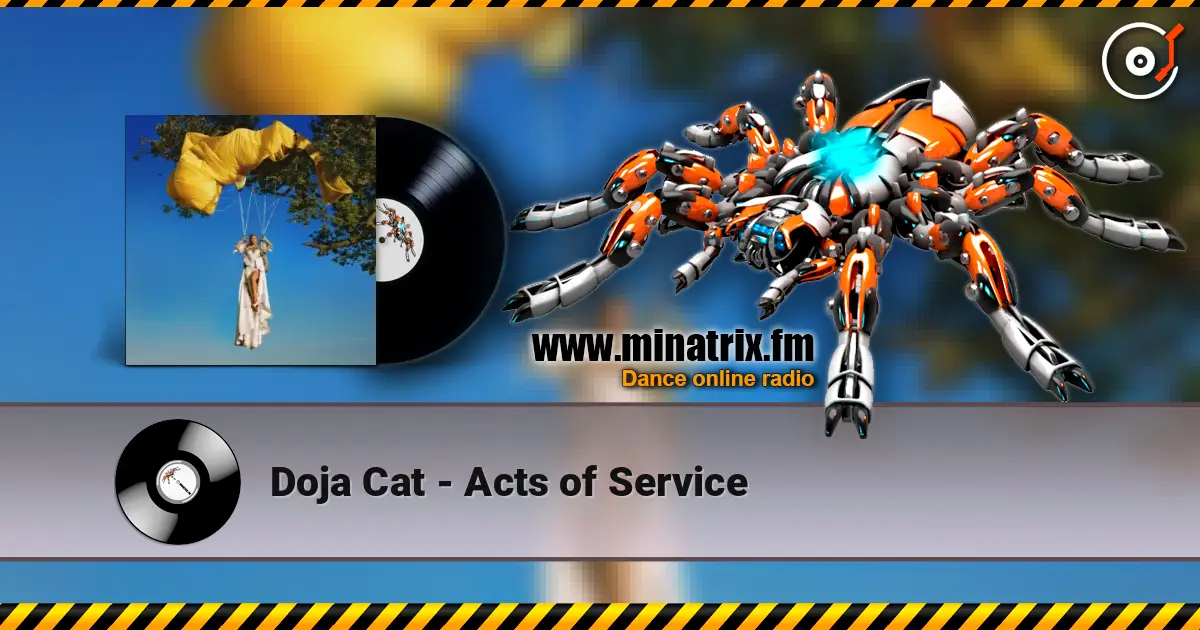 Doja Cat - Acts of Service жоғары сапада онлайн тыңдау | Minatrix.FM