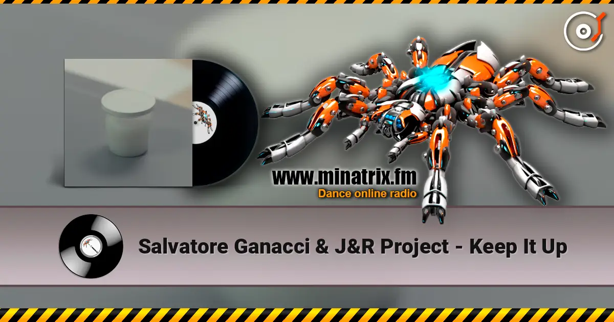 Salvatore Ganacci & J&R Project - Keep It Up жоғары сапада онлайн тыңдау | Minatrix.FM