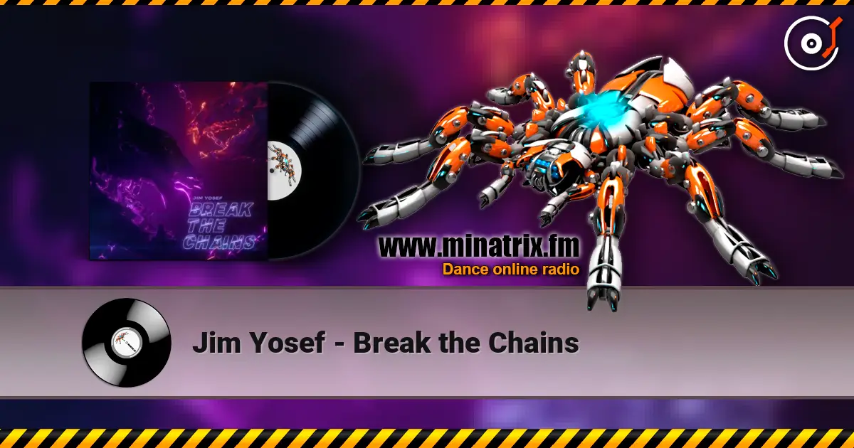 Jim Yosef - Break the Chains жоғары сапада онлайн тыңдау | Minatrix.FM