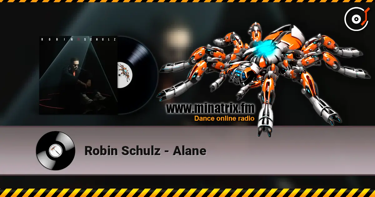 Robin Schulz - Alane жоғары сапада онлайн тыңдау | Minatrix.FM
