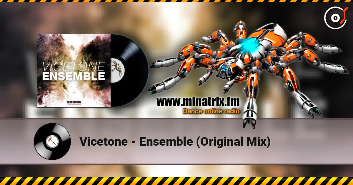 Vicetone - Ensemble (Original Mix) жоғары сапада онлайн тыңдау | Minatrix.FM