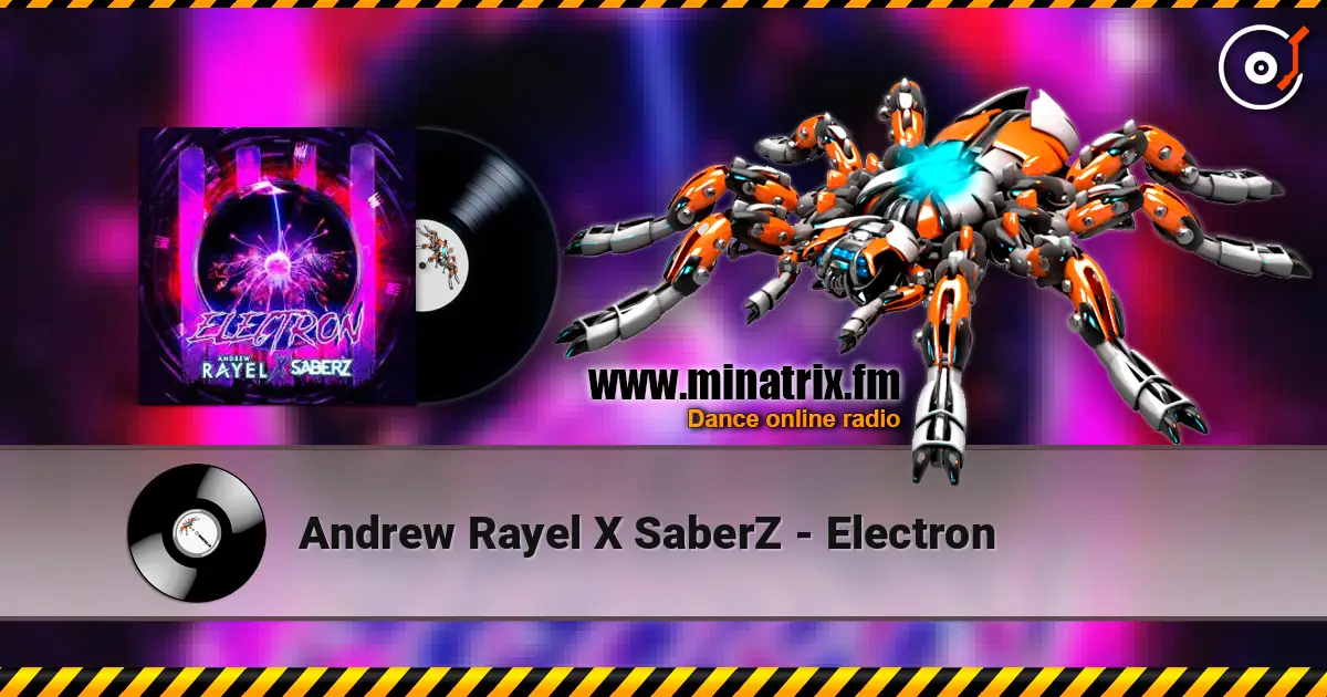 Andrew Rayel X SaberZ - Electron жоғары сапада онлайн тыңдау | Minatrix.FM
