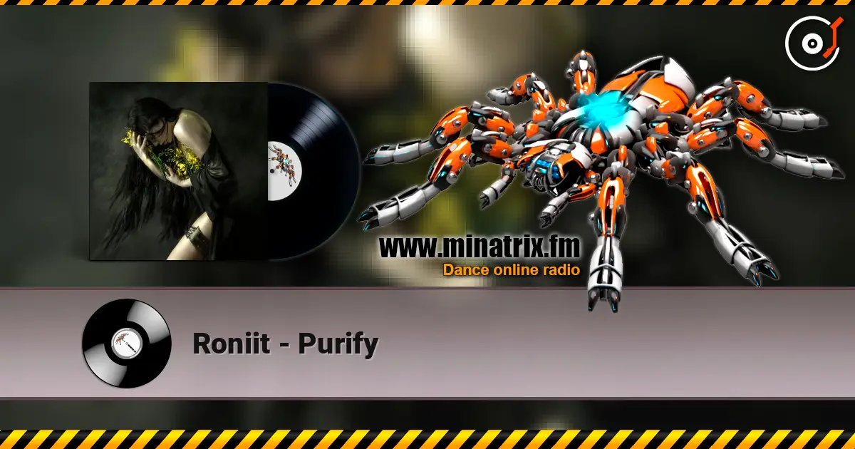 Roniit - Purify escuchar online en alta calidad | Minatrix.FM