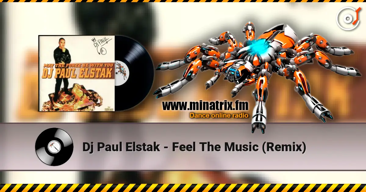 Dj Paul Elstak - Feel The Music (Remix) жоғары сапада онлайн тыңдау | Minatrix.FM