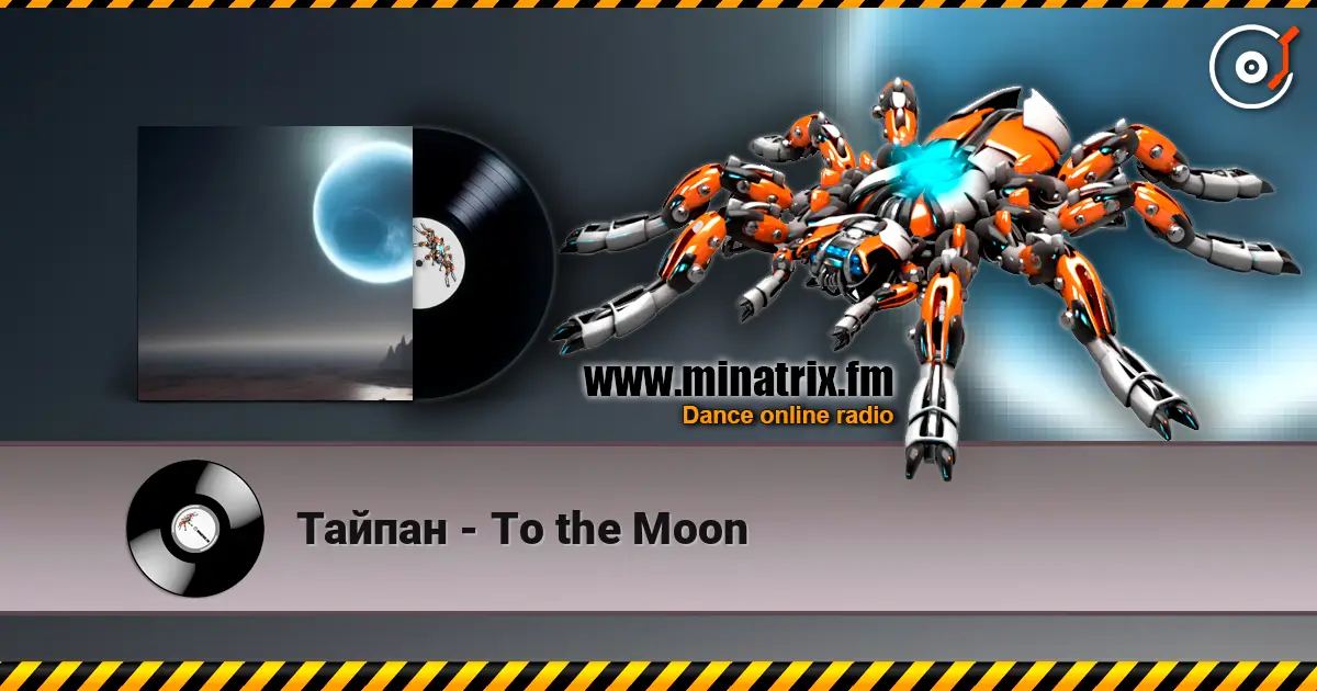 Тайпан - To the Moon жоғары сапада онлайн тыңдау | Minatrix.FM