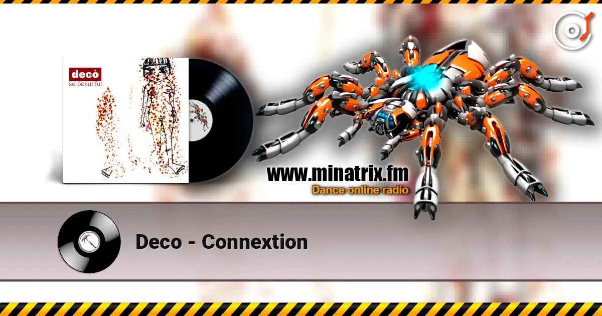 Deco - Connextion 高品质在线收听 | Minatrix.FM