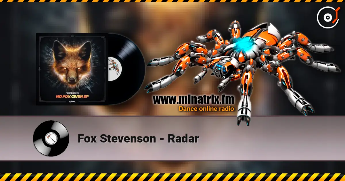 Fox Stevenson - Radar 高品质在线收听 | Minatrix.FM