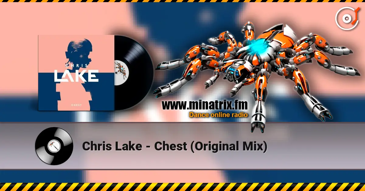 Chris Lake - Chest (Original Mix) жоғары сапада онлайн тыңдау | Minatrix.FM