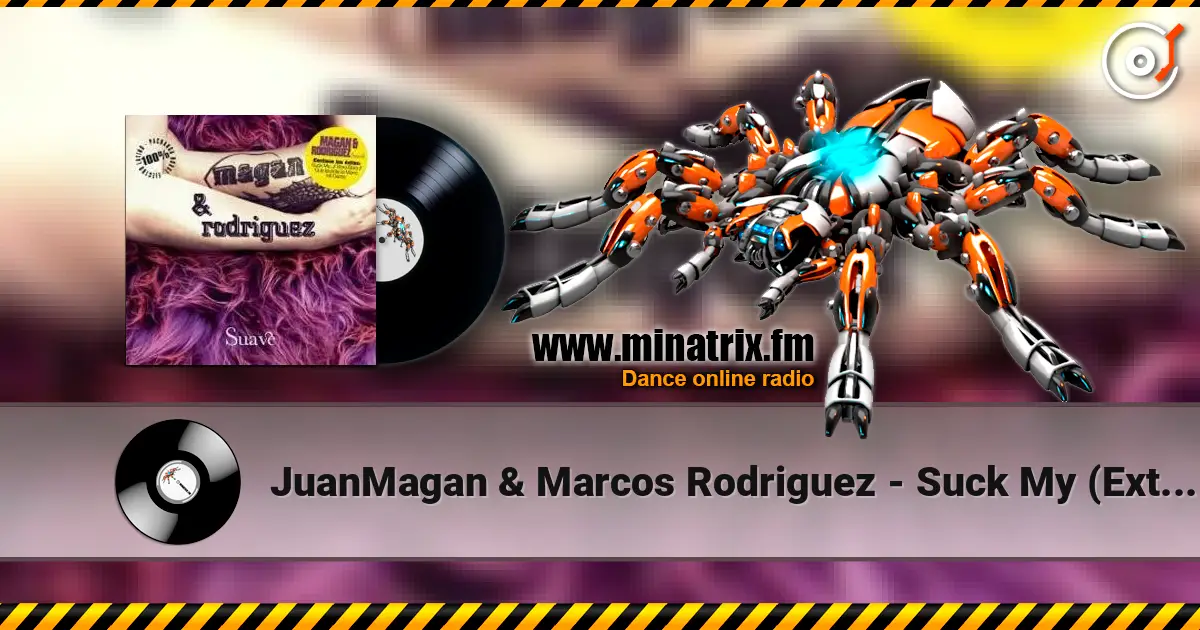 JuanMagan & Marcos Rodriguez - Suck My (Extended Clip Mix) жоғары сапада онлайн тыңдау | Minatrix.FM
