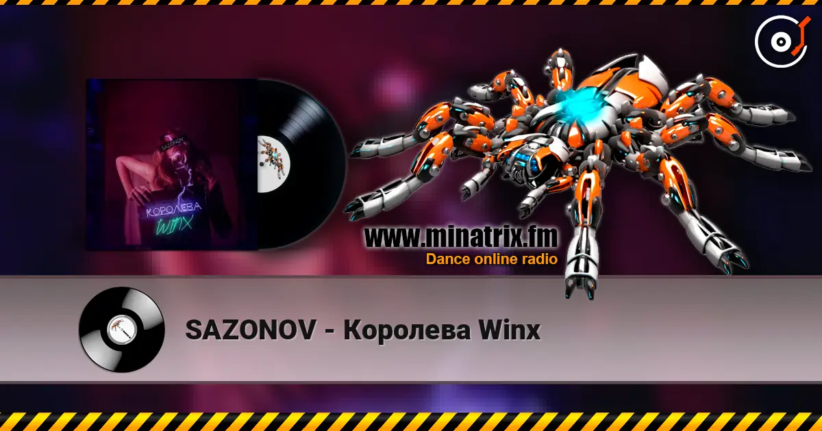 SAZONOV - Королева Winx 高品质在线收听 | Minatrix.FM