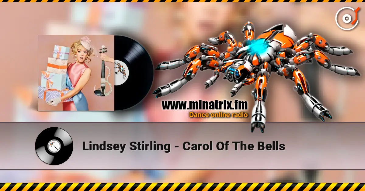 Lindsey Stirling - Carol Of The Bells жоғары сапада онлайн тыңдау | Minatrix.FM