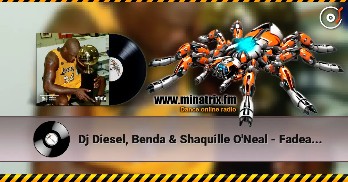 Dj Diesel, Benda & Shaquille O'Neal - Fadeaway жоғары сапада онлайн тыңдау | Minatrix.FM