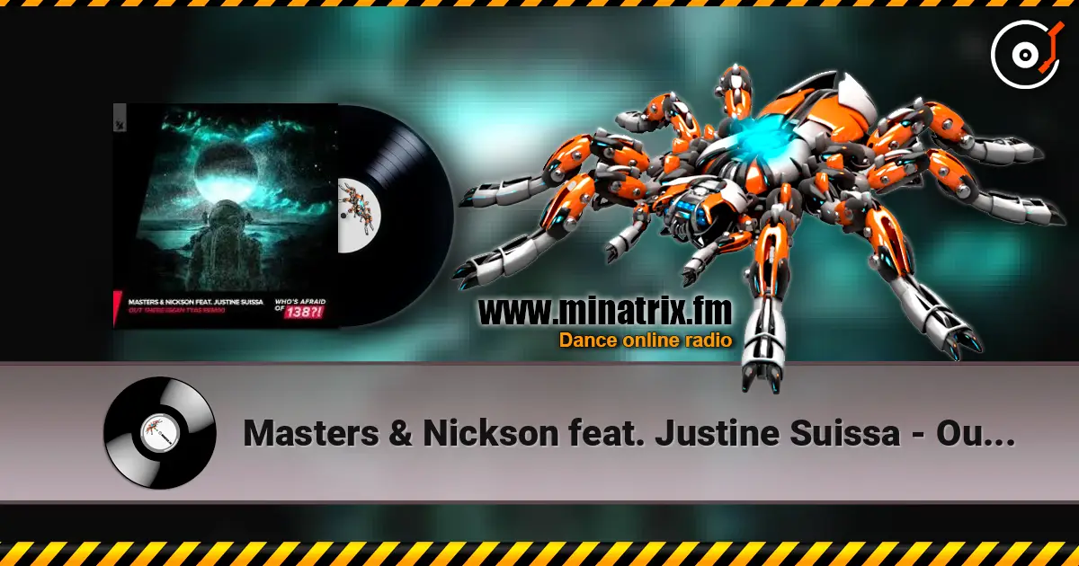 Masters & Nickson feat. Justine Suissa - Out There (Robert Nickson Remix) жоғары сапада онлайн тыңдау | Minatrix.FM