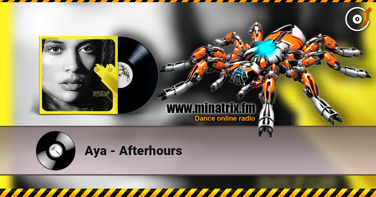 Aya - Afterhours жоғары сапада онлайн тыңдау | Minatrix.FM