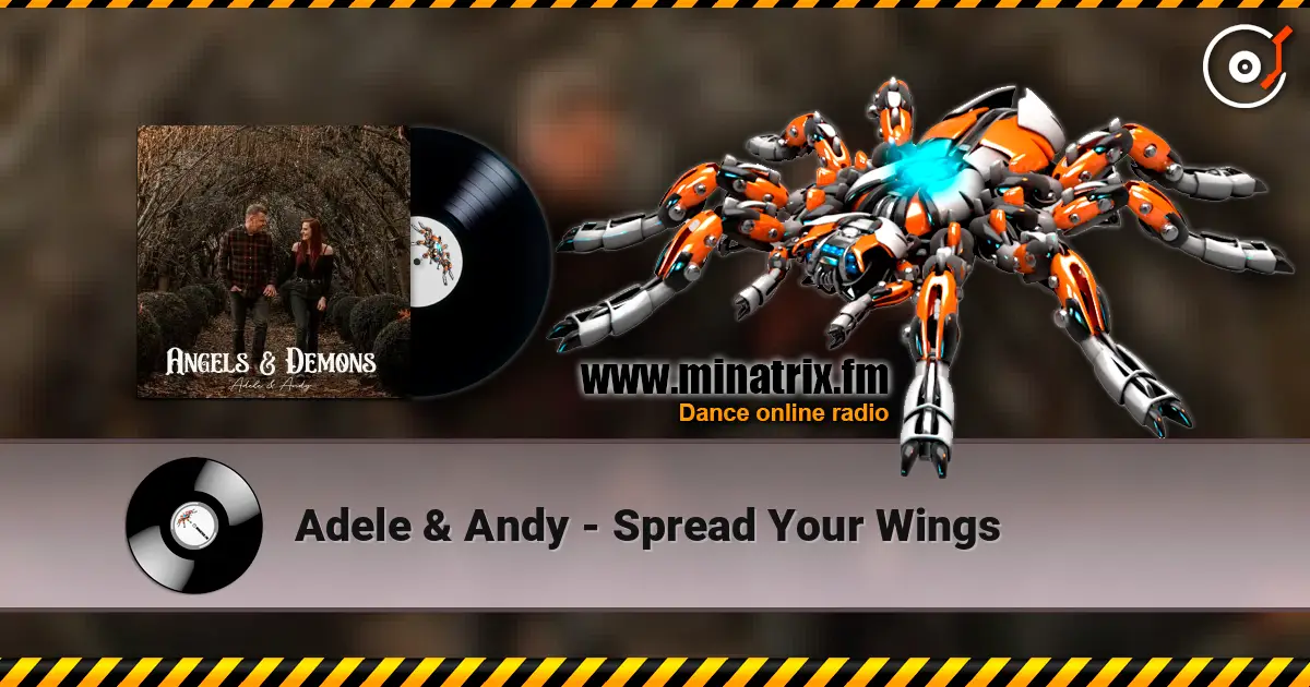 Adele & Andy - Spread Your Wings жоғары сапада онлайн тыңдау | Minatrix.FM