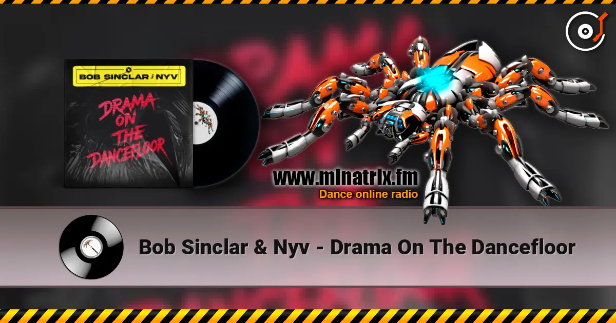 Bob Sinclar & Nyv - Drama On The Dancefloor жоғары сапада онлайн тыңдау | Minatrix.FM
