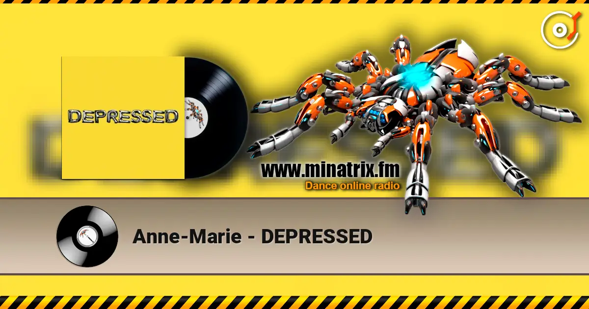 Anne-Marie - DEPRESSED жоғары сапада онлайн тыңдау | Minatrix.FM