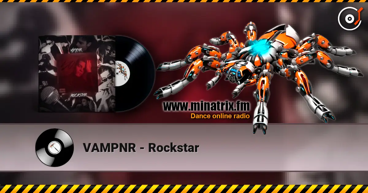 VAMPNR - Rockstar 高品质在线收听 | Minatrix.FM