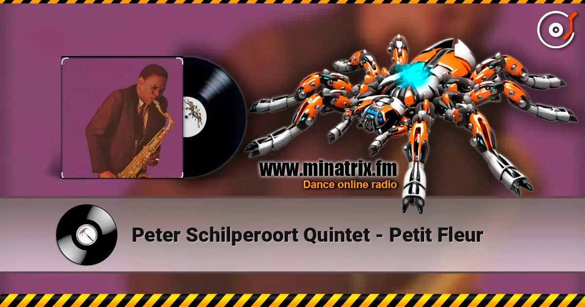 Peter Schilperoort Quintet - Petit Fleur 高品质在线收听 | Minatrix.FM