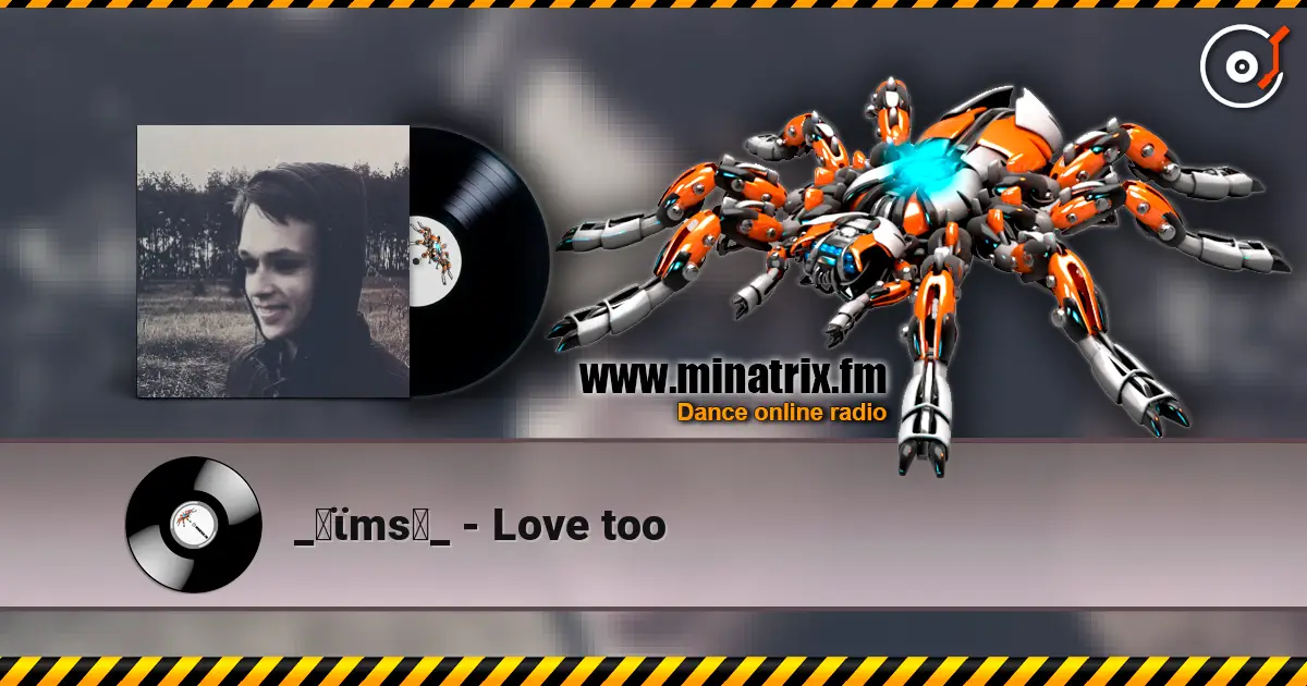_✝ϊms♄_ - Love too 高品质在线收听 | Minatrix.FM