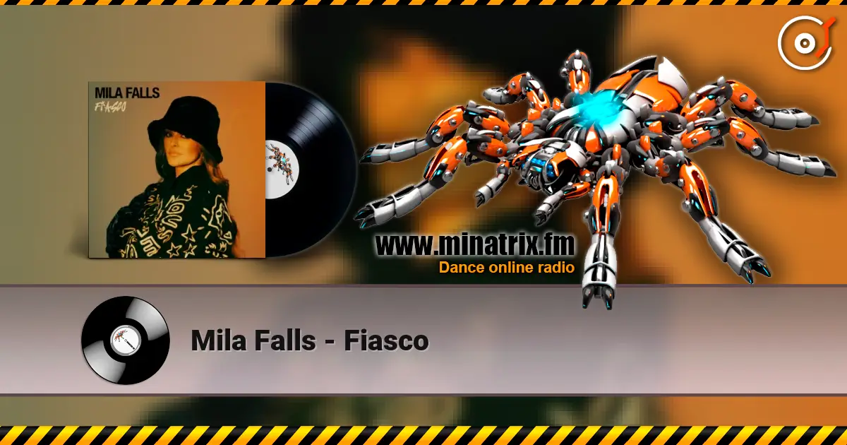 Mila Falls - Fiasco жоғары сапада онлайн тыңдау | Minatrix.FM