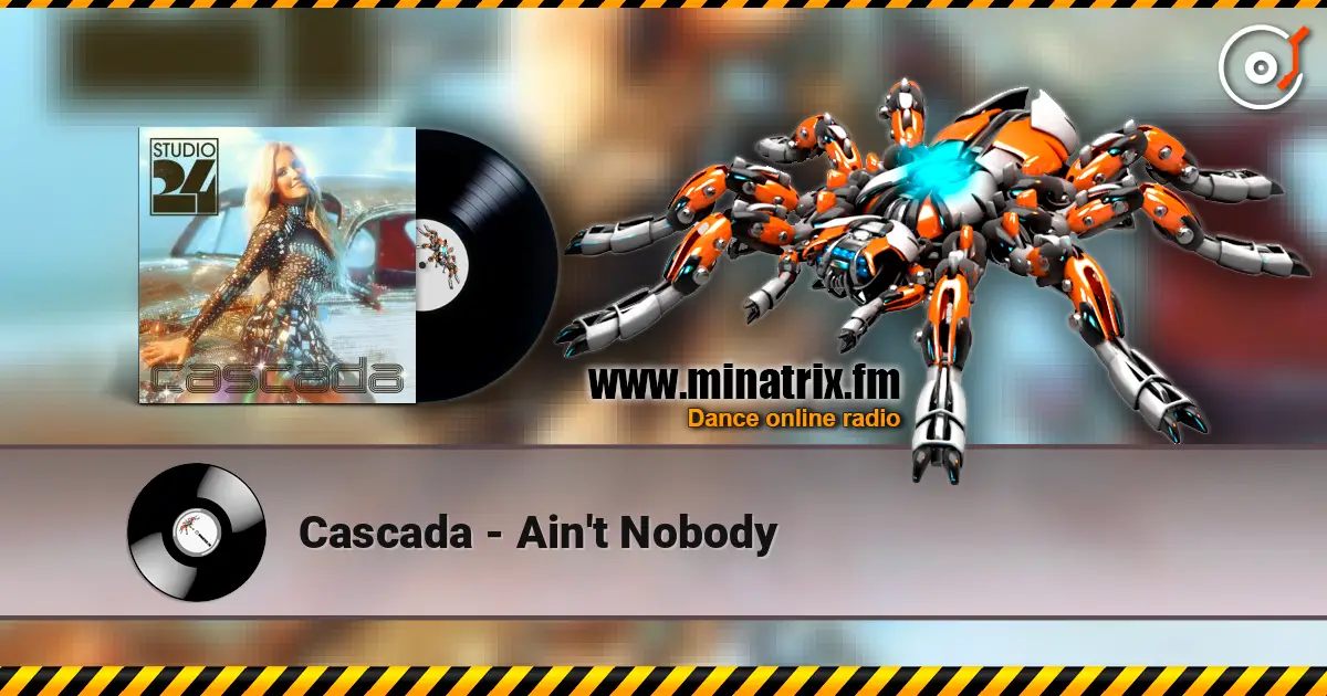 Cascada - Ain't Nobody 高品质在线收听 | Minatrix.FM