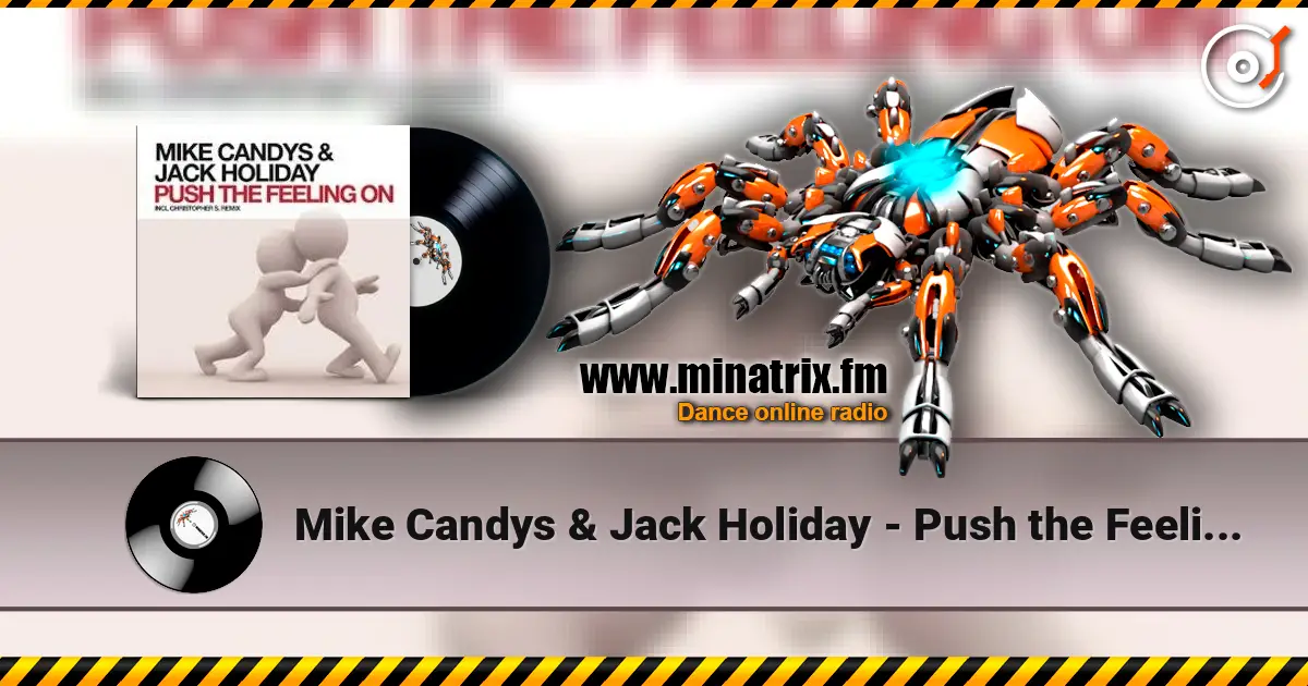 Mike Candys & Jack Holiday - Push the Feeling On 高品质在线收听 | Minatrix.FM