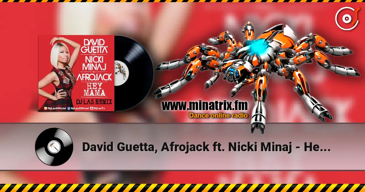 David Guetta, Afrojack ft. Nicki Minaj - Hey Mama (Geil3 Remix) жоғары сапада онлайн тыңдау | Minatrix.FM