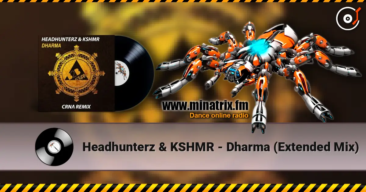 Headhunterz & KSHMR - Dharma (Extended Mix) жоғары сапада онлайн тыңдау | Minatrix.FM