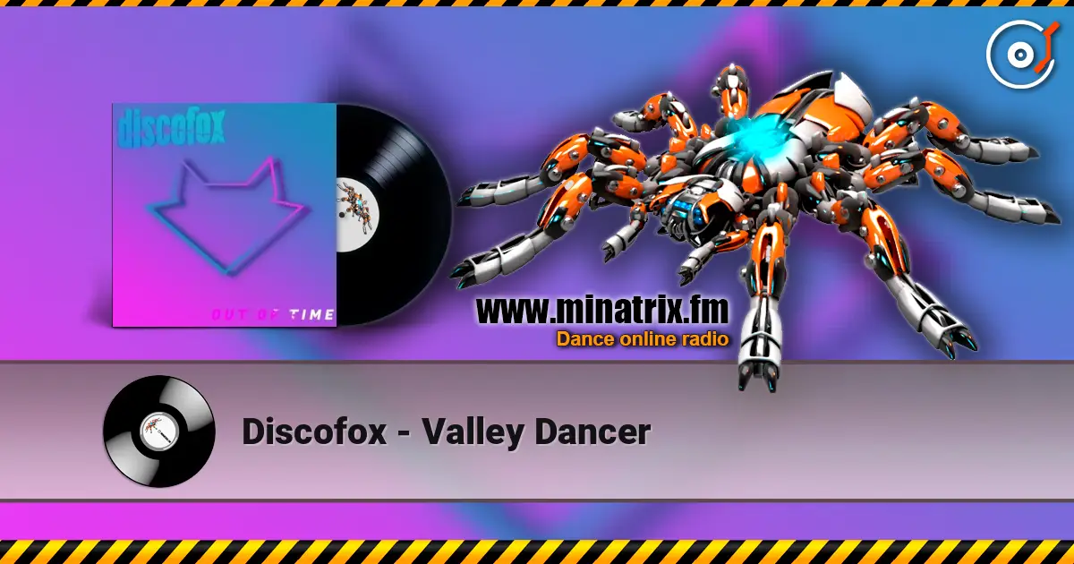 Discofox - Valley Dancer жоғары сапада онлайн тыңдау | Minatrix.FM