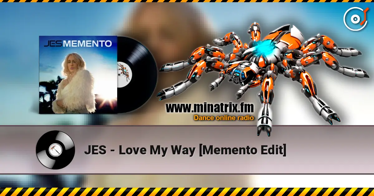 JES - Love My Way [Memento Edit] жоғары сапада онлайн тыңдау | Minatrix.FM