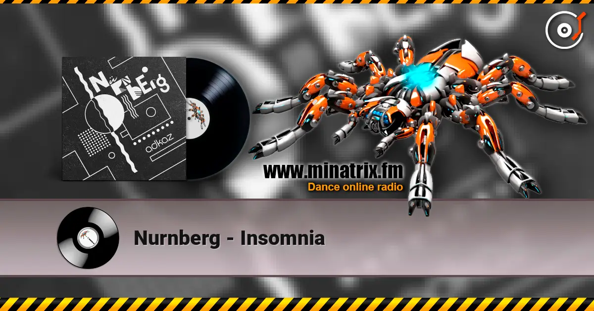 Nurnberg - Insomnia жоғары сапада онлайн тыңдау | Minatrix.FM