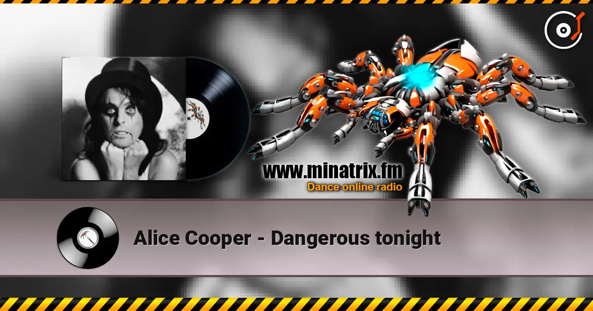 Alice Cooper - Dangerous tonight жоғары сапада онлайн тыңдау | Minatrix.FM