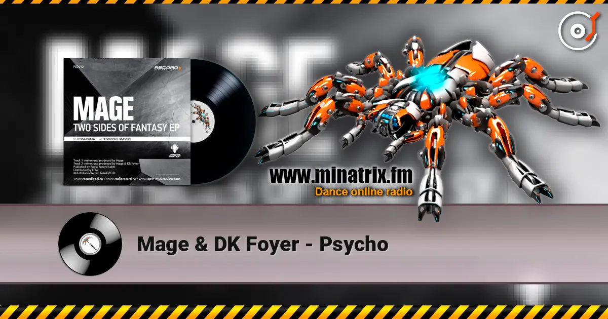Mage & DK Foyer - Psycho жоғары сапада онлайн тыңдау | Minatrix.FM