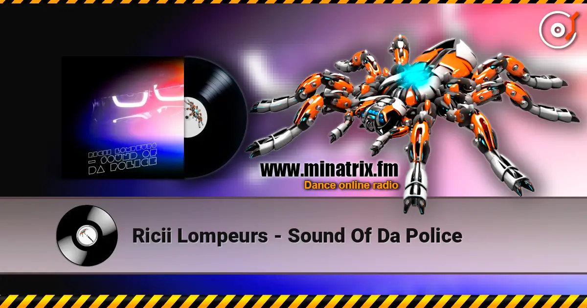 Ricii Lompeurs - Sound Of Da Police 高品质在线收听 | Minatrix.FM