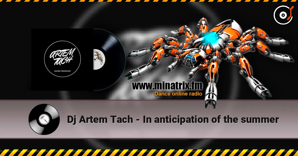 Dj Artem Tach - In anticipation of the summer 高品质在线收听 | Minatrix.FM