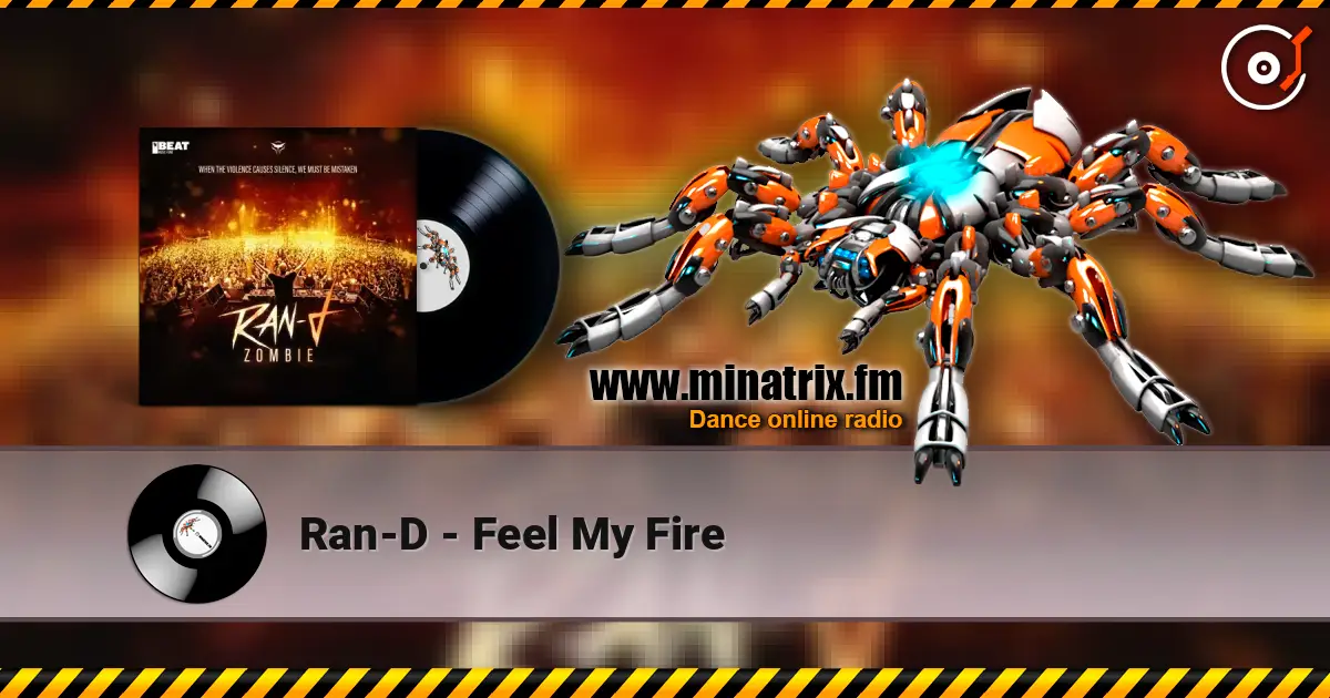 Ran-D - Feel My Fire жоғары сапада онлайн тыңдау | Minatrix.FM