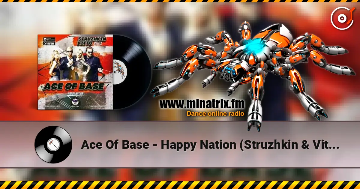 Ace Of Base - Happy Nation (Struzhkin & Vitto remix) жоғары сапада онлайн тыңдау | Minatrix.FM