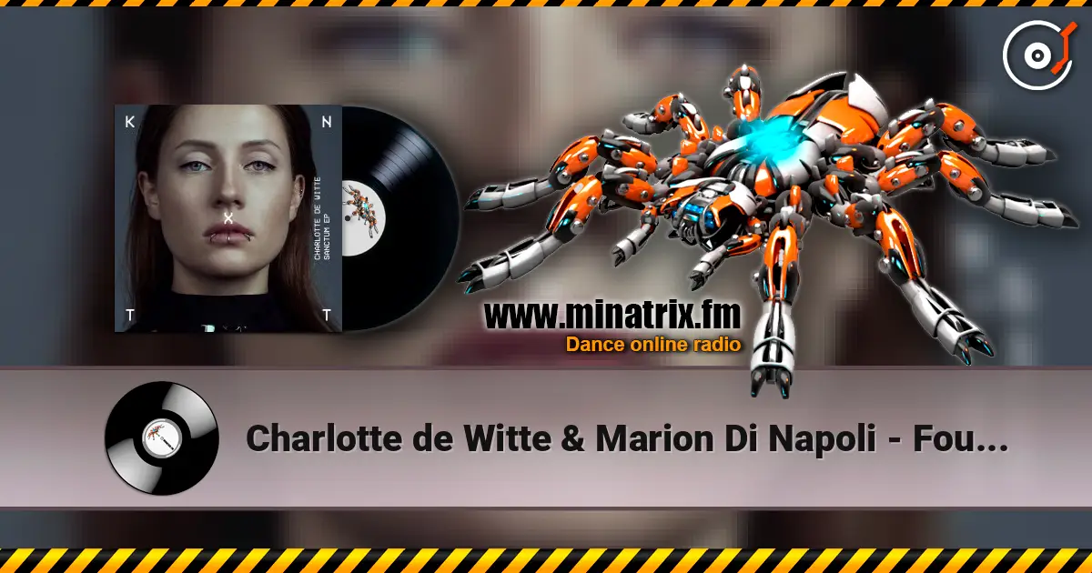 Charlotte de Witte & Marion Di Napoli - Fourth Dimension жоғары сапада онлайн тыңдау | Minatrix.FM