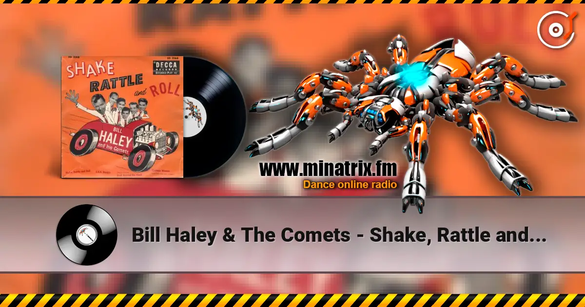 Bill Haley & The Comets - Shake, Rattle and Roll жоғары сапада онлайн тыңдау | Minatrix.FM