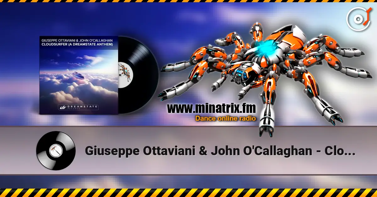 Giuseppe Ottaviani & John O'Callaghan - Cloudsurfer (Original Mix) жоғары сапада онлайн тыңдау | Minatrix.FM