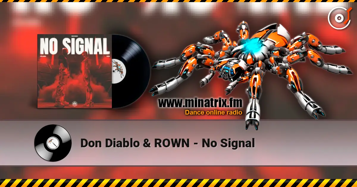 Don Diablo & ROWN - No Signal жоғары сапада онлайн тыңдау | Minatrix.FM