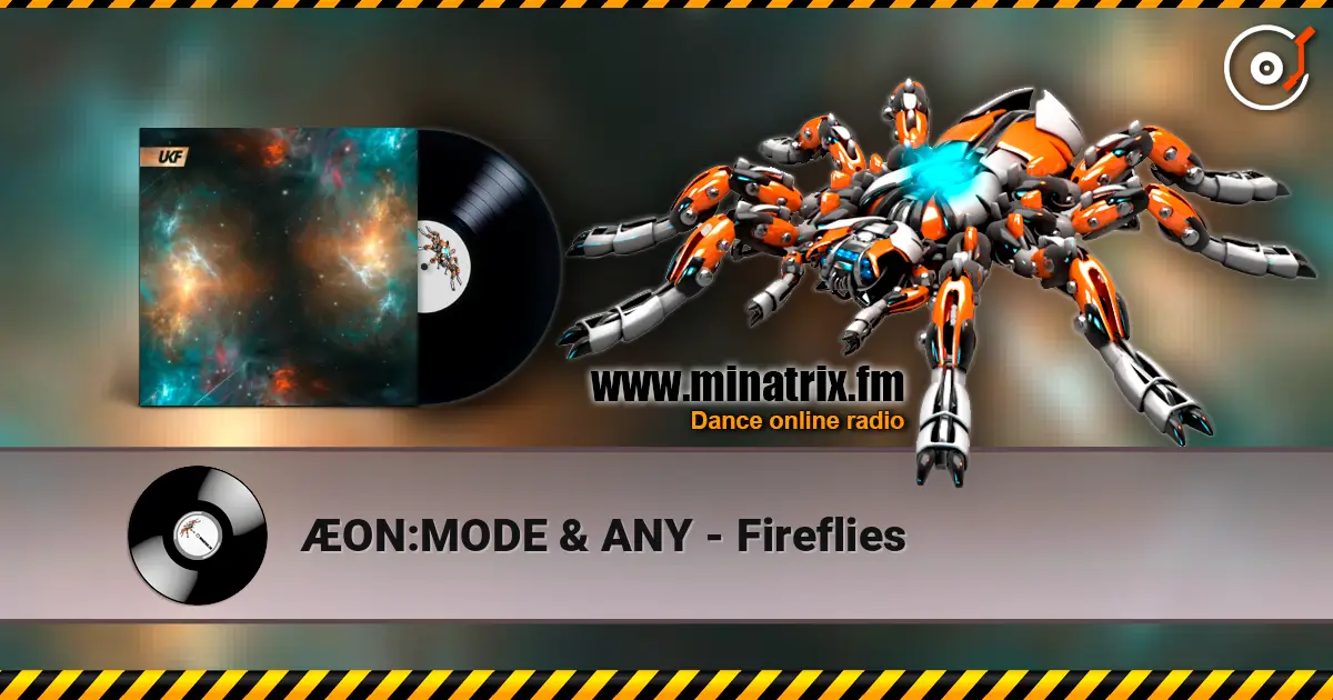 ÆON:MODE & ANY - Fireflies 高品质在线收听 | Minatrix.FM