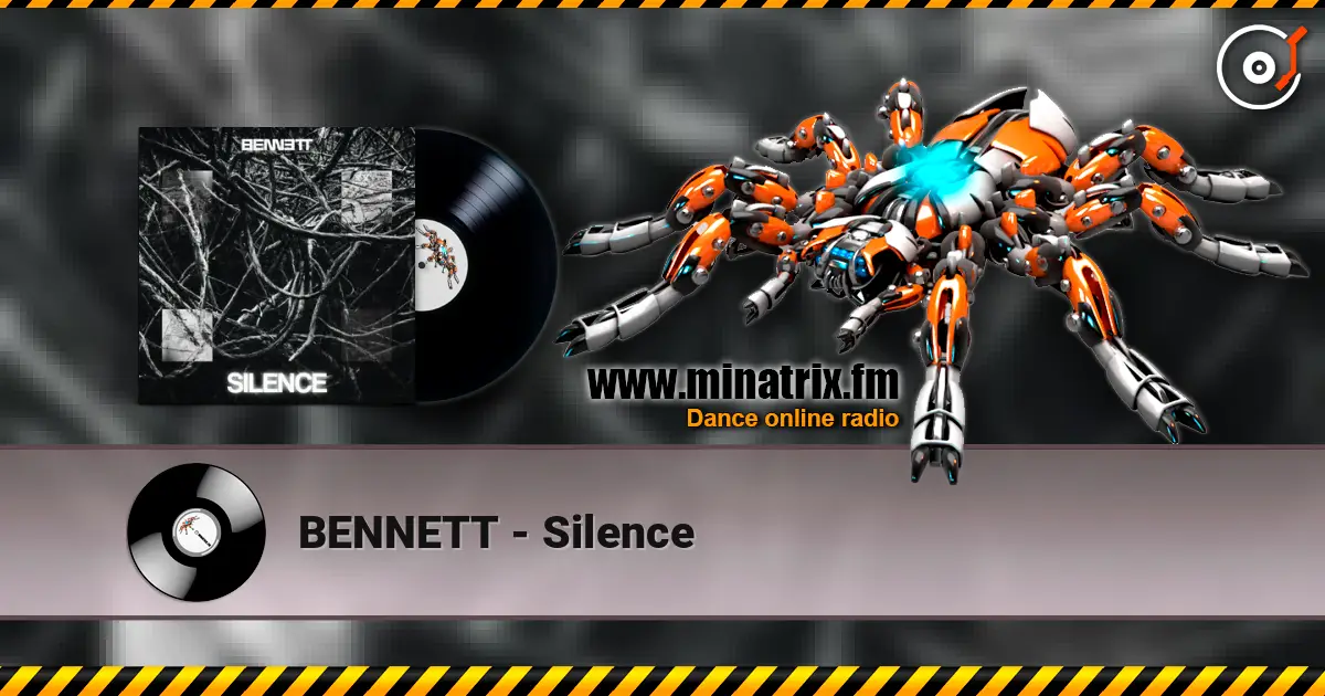 BENNETT - Silence жоғары сапада онлайн тыңдау | Minatrix.FM