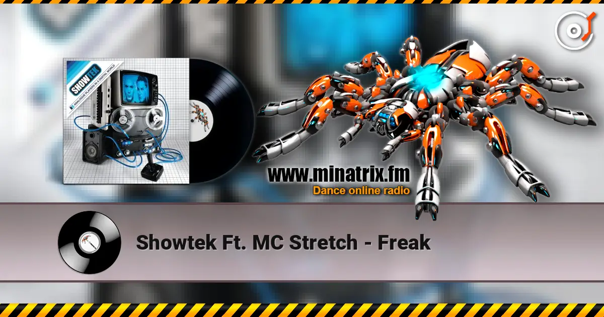 Showtek Ft. MC Stretch - Freak жоғары сапада онлайн тыңдау | Minatrix.FM