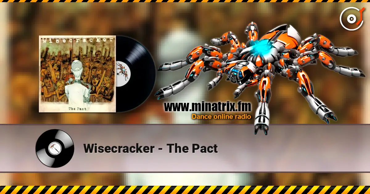 Wisecracker - The Pact жоғары сапада онлайн тыңдау | Minatrix.FM