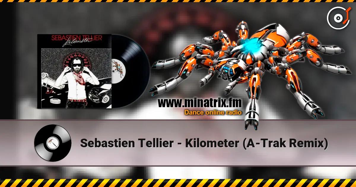 Sebastien Tellier - Kilometer (A-Trak Remix) жоғары сапада онлайн тыңдау | Minatrix.FM